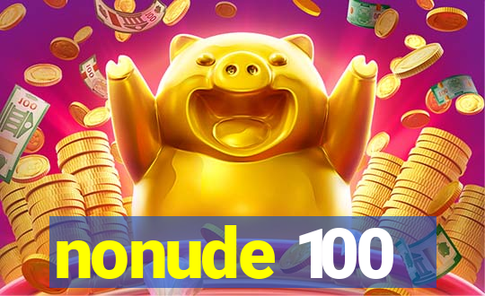 nonude 100